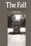 The Fall: A Comparative Study of the End of Communism in Czechoslovakia, East Germany, Hungary and Poland (International Studies in Global Change)