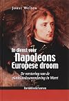 In dienst voor Napoleons Europese droom de verstoring van de plattelandssamenleving in Weert