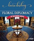 Floral Diplomacy At The White House
