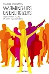 Warming-ups en Energizers voor groepen, teams en grote bijeenkomsten