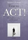 Time to ACT!: het basisboek voor professionals