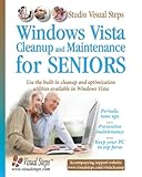Windows Vista Cleanup And Maintenance For Seniors Computer Books For Seniors Series