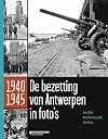 1940-1945 de bezetting van Antwerpen in 1000 foto's