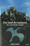 Het land der katharen : een historische reisgids