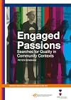 Engaged Passions: Searches for Quality in Community Contexts