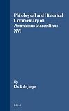 Philological and historical commentary on Ammianus Marcellinus XVI
