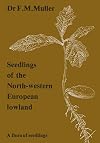 Seedlings of the north-western European lowland : a flora of seedlings