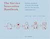 The Service Innovation Handbook: Action-oriented Creative Thinking Toolkit for Service Organizations