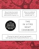 The In Vitro Meat Cookbook