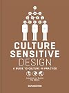 Culture Sensitive Design: A Guide to Culture in Practice