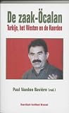 De zaak-Ocalan: Turkije, het Westen en de Koerden
