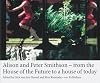 Alison & Peter Smithson: From a House of the Future to a House of Today