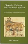 Walewein, Moriaen en de Ridder metter mouwen : intertekstualiteit in drie Middelnederlandse Arturromans