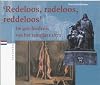 'Redeloos, radeloos, reddeloos' : de geschiedenis van het rampjaar 1672