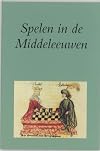 Spelen in de Middeleeuwen over schaken, dammen, dobbelen en kaarten