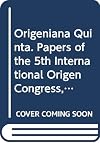 Origeniana Quinta. Papers of the 5th International Origen Congress, Boston College, 14-18 August 1989 (Bibliotheca Ephemeridum Theologicarum Lovaniensium)