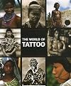 The World of Tattoo: An Illustrated History