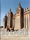Djenné: une ville millénaire au Mali