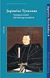 Japonius Tyrannus: The Japanese Warlord Oda Nobunaga Reconsidered (Japonica Neerlandica)