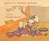 Japanese Erotic Prints: Shunga by Harunobu and Koryusai