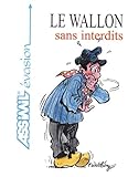 Le Wallon Sans Interdits Lige Namur Charleroi Dour Nivelles