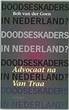 Advocaat na van Traa - Doodseskaders in Nederland?