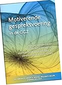 Motiverende gespreksvoering in de GGZ : nieuwe perspectieven bij de behandeling van psychiatrische aandoeningen en persoonlijkheidsstoornissen