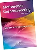 Motiverende gespreksvoering : mensen helpen veranderen