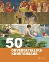 50 onvergetelijke kunstenaars