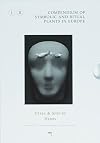 Compendium of Symbolic and Ritual Plants in Europe: Vol I Trees & Shrubs/Vol II Herbs