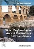 Water Engineering In Ancient Civilizations 5000 Years Of History Iahr Monographs
