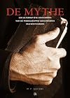 De Mythe / druk 1: een analyse van middeleeuwse geschiedschrijving over de Romeinen, Merovingers, Karolingers in Frankrijk, Nederland, Belgie en Duitsland