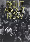 Right About Now: Art and Theory Since the 1990s
