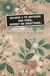 Gelieve u te ontdoen van hoed, korset en directoire : herinneringen van een gynaecoloog 1960-2023