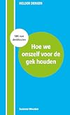 Hoe we onszelf voor de gek houden ABC van denkfouten