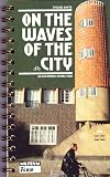 On the waves of the city: an Amsterdam School tour