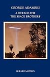 George Adamski - A Herald for the Space Brothers