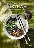 Par Amour Pour Le Vietnam Cuisiner Et Voyager Avec Quyn