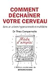 Comment Dchaner Votre Cerveau Dans Un Univers Hyperconnect Et Multitche