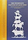 The Incomplete Writings Of Mark Dion - Selected Interviews, Fragments And Miscellany
