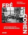 Grafisch Kunstenares Fré Cohen: Vorm en idealen van de Amsterdamse School