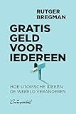 Gratis Geld Voor Iedereen Hoe Utopische Ideen De Wereld Veranderen