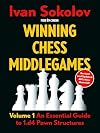 Winning Chess Middlegames: Volume 1: An Essential Guide to 1.e4 Pawn Structures