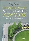 Op zoek naar Nederlands New York: een historisch reisboek