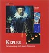 Kepler : astronoom op zoek naar harmonie