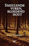 Smeulende vuren, bloedend hout