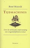 Tijdmachines over de technische onderwerping van vergankelijkheid en duur