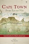 Cape Town between East and West : social identities in a Dutch colonial town