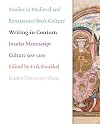 Writing in Context: Insular Manuscript Culture 500-1200 (Studies in Medieval and Renaissance Book Culture)