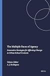 The Multiple Faces of Agency: Innovative Strategies for Effecting Change in Urban School Contexts (New Directions in Mathematics and Science Education)